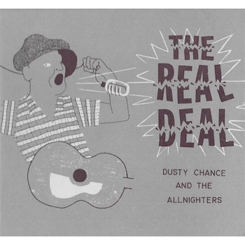 Dusty Chance And The Allnighters - The Real Deal - Klik op de afbeelding om het venster te sluiten